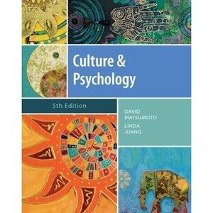 Culture and Psychology, 5th Edition by Matsumoto, David, Juang, Linda